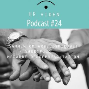 HR viden Podcast 24: Sammen om arbejdsmiljøet