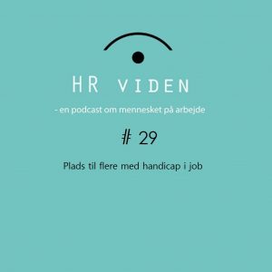 Plads til flere med handicap i job - HRviden podcast