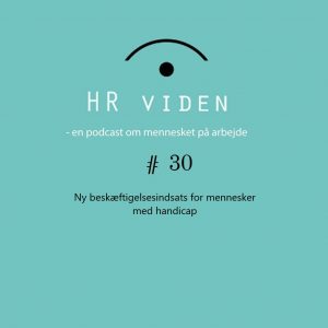 Beskæftigelsesindsatser for mennesker med handicap - podcast fra HRviden